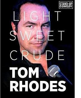 TomRhodes:Light,Sweet,Crude