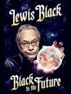 LewisBlack:BlacktotheFuture