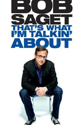 BobSaget:That'sWhatI'mTalkin'About