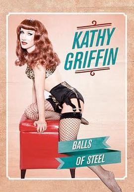 KathyGriffin:BallsofSteel
