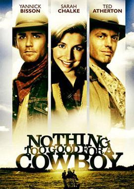 NothingTooGoodforaCowboy